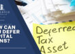 Deferring capital gains taxes